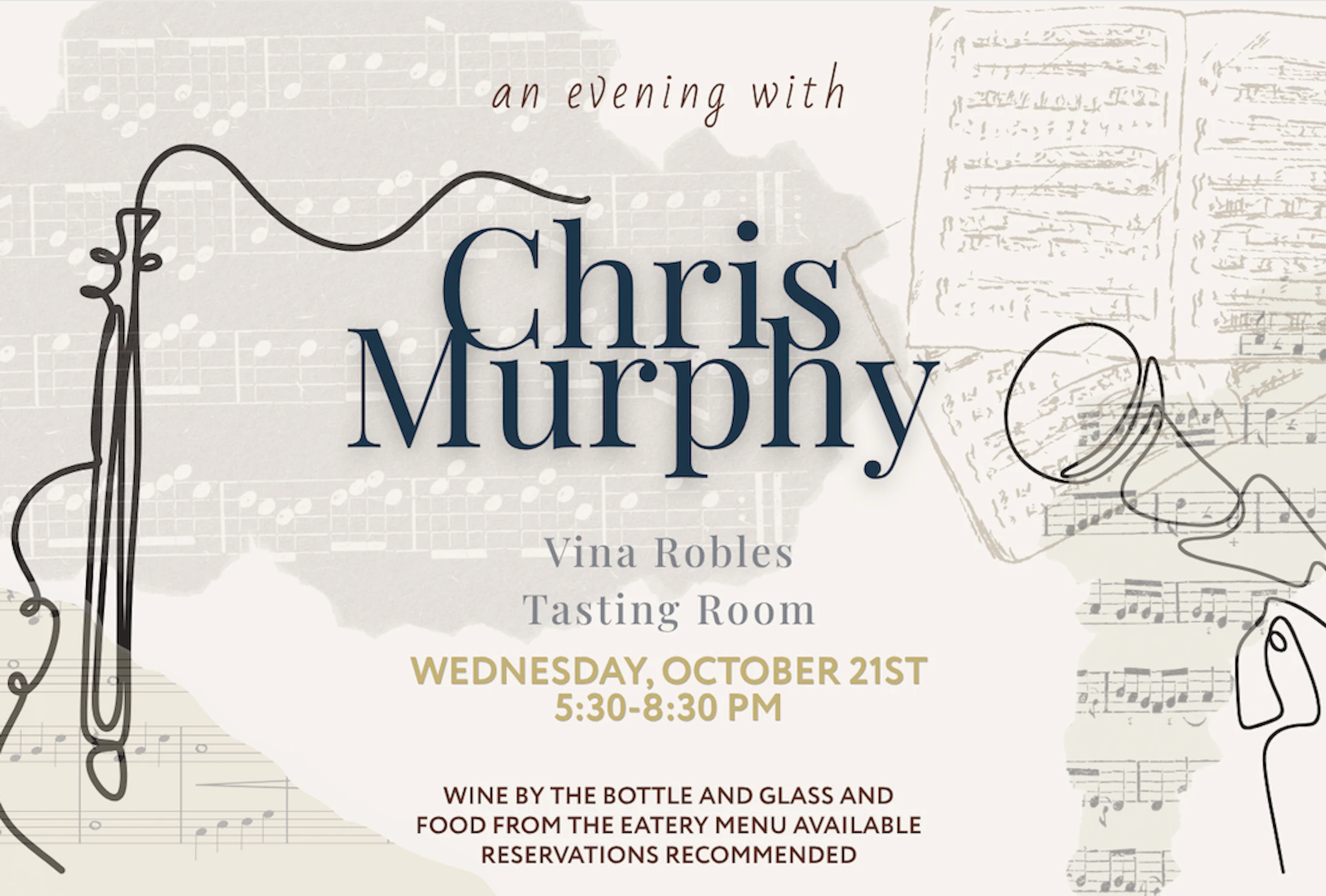 Promotional graphic for a live music event. The headline reads “an evening with” above the featured performer name, “Chris Murphy,” displayed prominently in large serif lettering. Below the main title, text reads “Vina Robles Tasting Room” and “Saturday, October 21st 5:30-8:00 PM" a scrawled graphic of a violin is on the left side of the image while a scribble of microphone is on the right. The background features torn music pages.